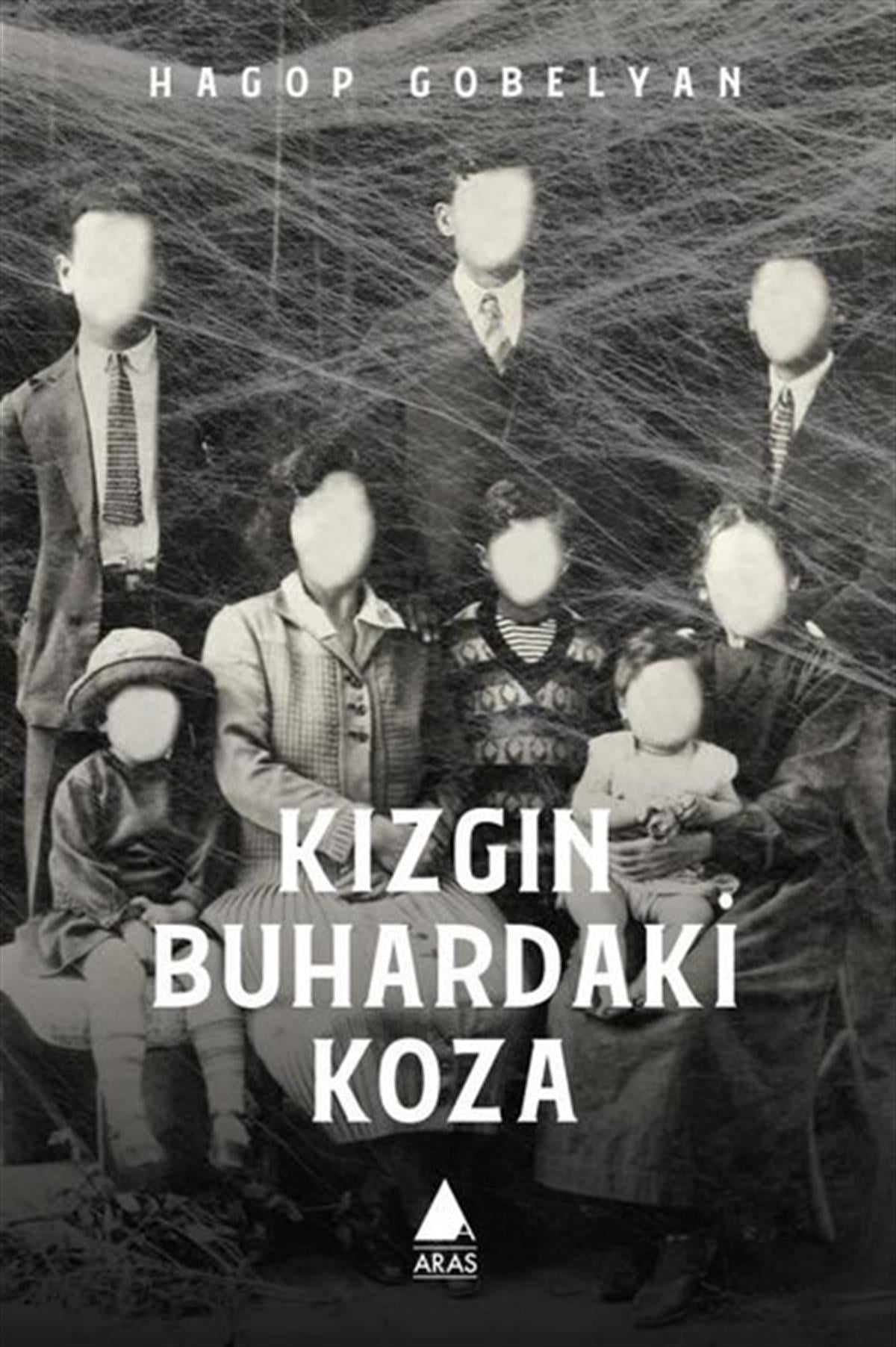 Hagop GobelyanDünya RomanKızgın Buhardaki Koza