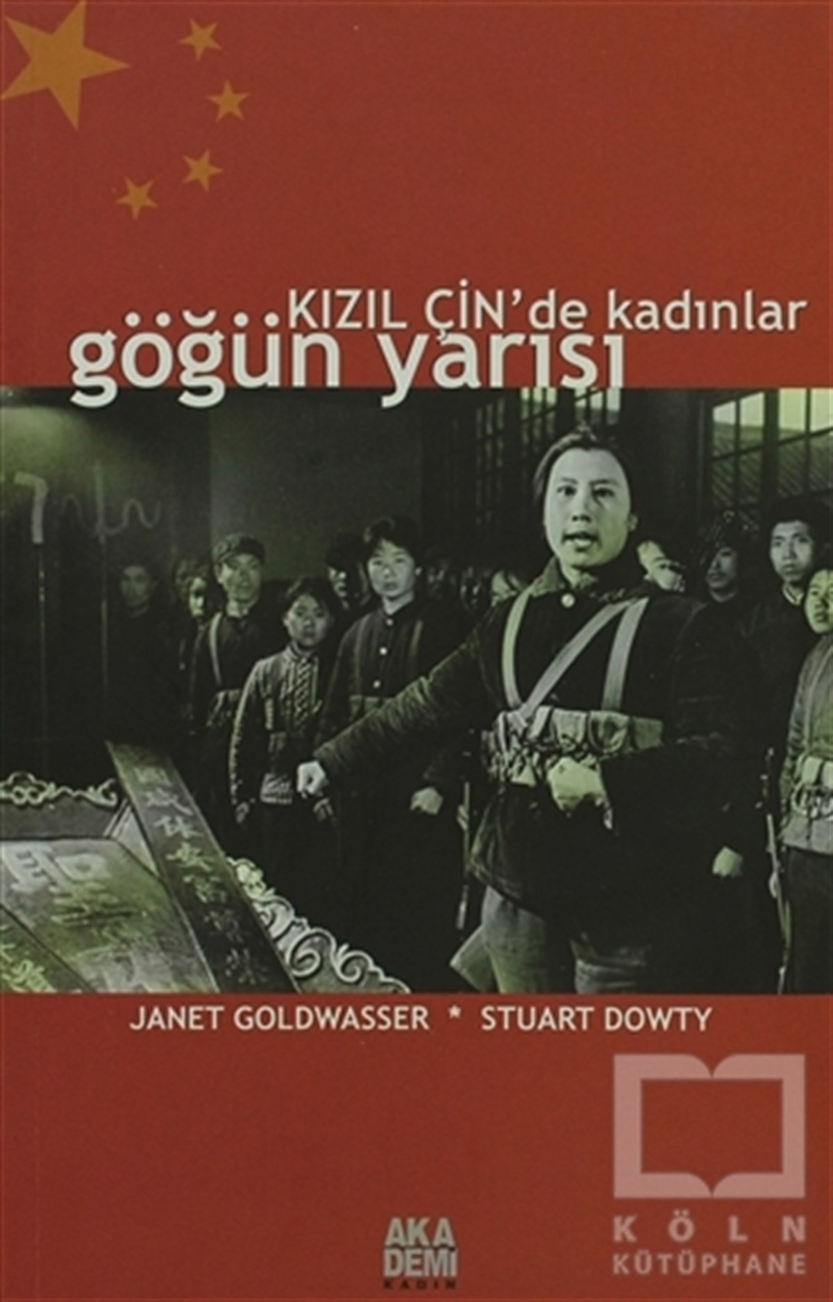 Kızıl Çin’de Kadınlar Göğün Yarısı