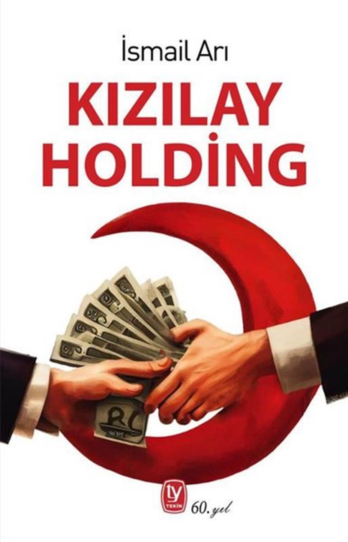 İsmail ArıGenel Politika & Siyaset Bilim & Siyaset Tarihi KitaplarıKızılay Holding
