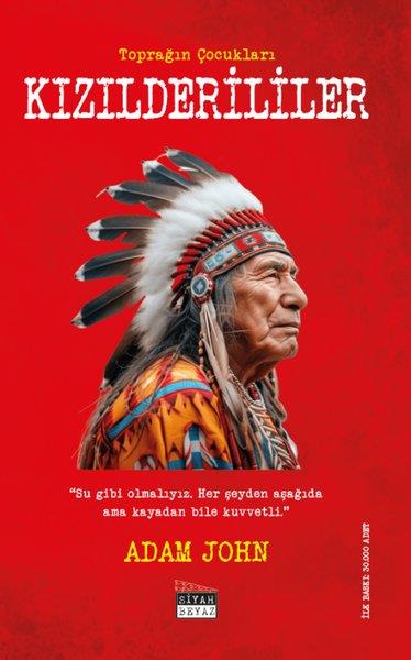 Adam JohnDünya TarihiKızılderililer: Toprağın Çocukları