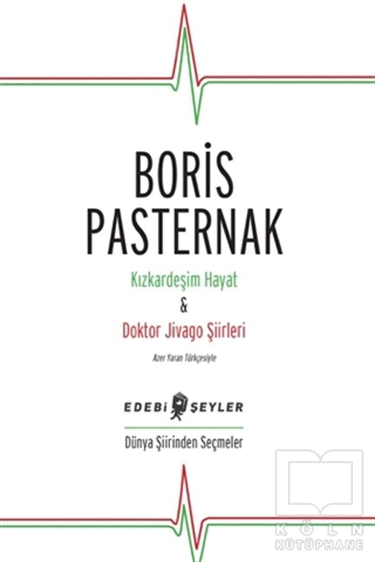 Boris PasternakŞiirKızkardeşim Hayat - Doktor Jivago Şiirleri
