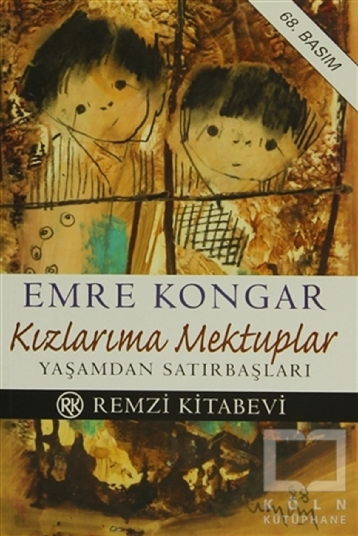 Emre KongarKişisel GelişimKızlarıma Mektuplar Yaşamdan Satırbaşları