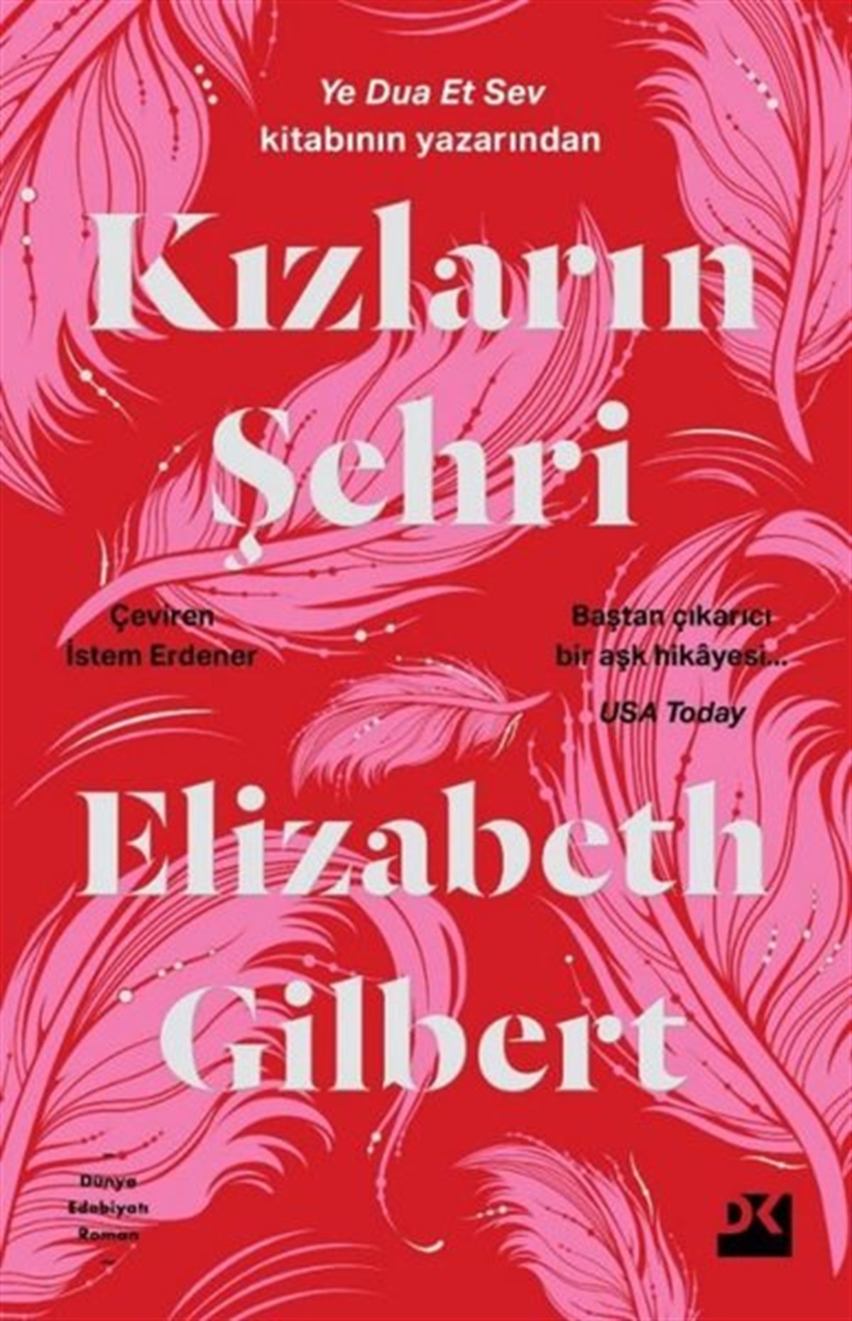 Elizabeth GilbertLiebesromaneKızların Şehri