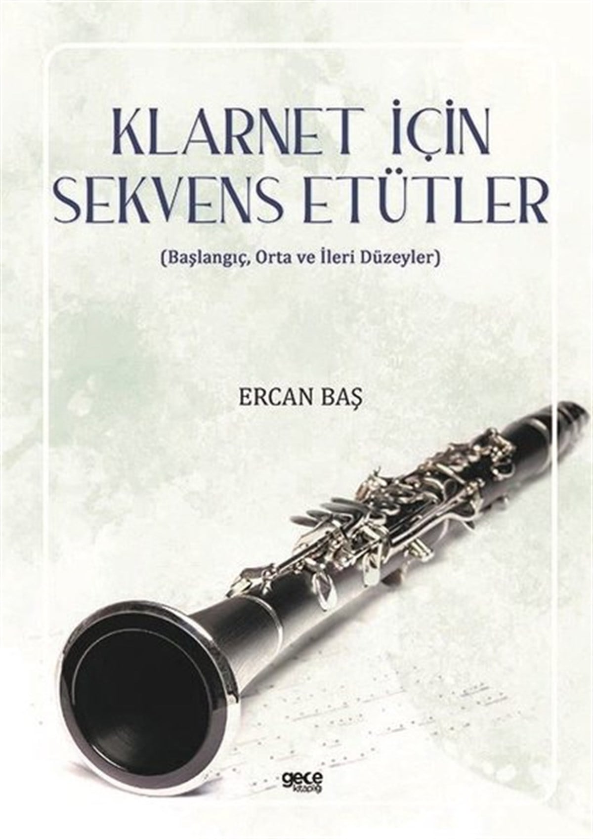 Ercan BaşMüzik KitaplarıKlarnet için Sekvens Etütler