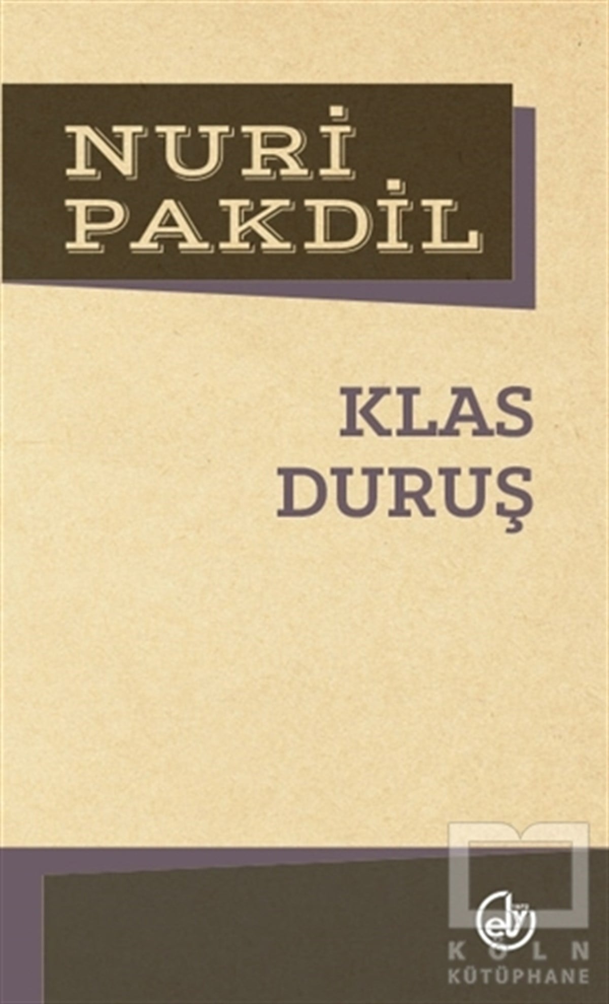 Nuri PakdilDenemeKlas Duruş