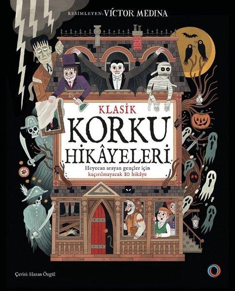 KolektifFantastik / Bilim KurguKlasik Korku Hikayeleri - Heyecan Arayan Gençler İçin Kaçırılmayacak 10 Hikaye