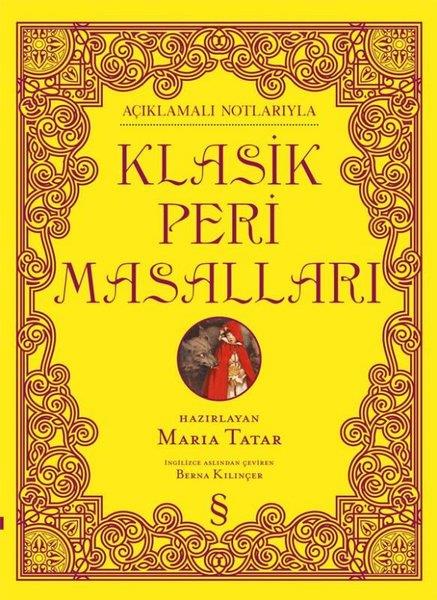 KolektifKlasik Çocuk KitaplarıKlasik Peri Masalları - Açıklamalı Notlarıyla