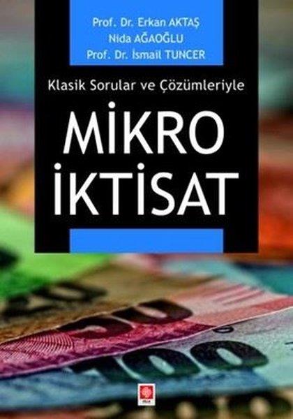 Erkan AktaşEğitimKlasik Sorular ve Çözümleriyle Mikro İktisat