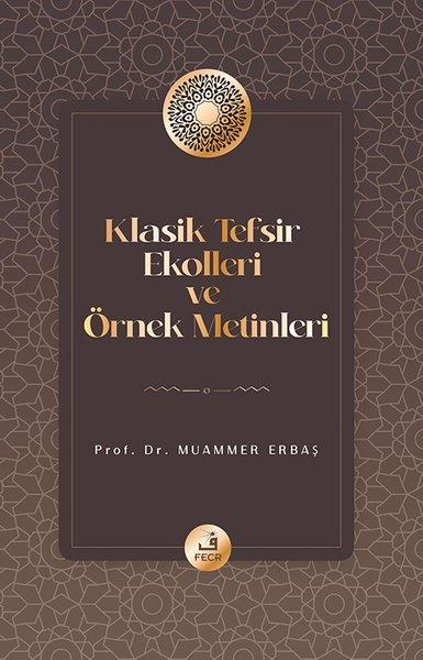 Muammer Erbaşİslami KitaplarKlasik Tefsir Ekolleri ve Örnek Metinleri