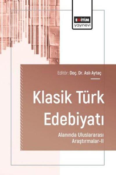 KolektifEğitimKlasik Türk Edebiyatı Alanında Uluslararası Araştırmalar 2