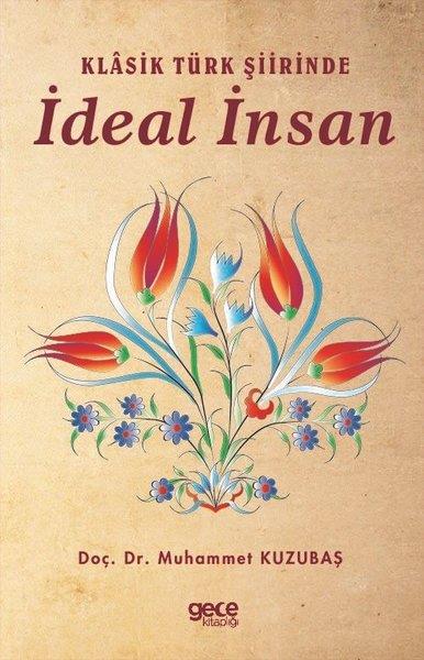 Muhammet KuzubaşEleştiri & Kuram & İnceleme KitaplarıKlasik Türk Şiirinde İdeal İnsan