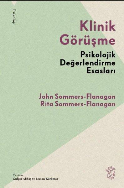 John Sommers FlanaganPsikoloji KitaplarıKlinik Görüşme - Psikolojik Değerlendirme Esasları