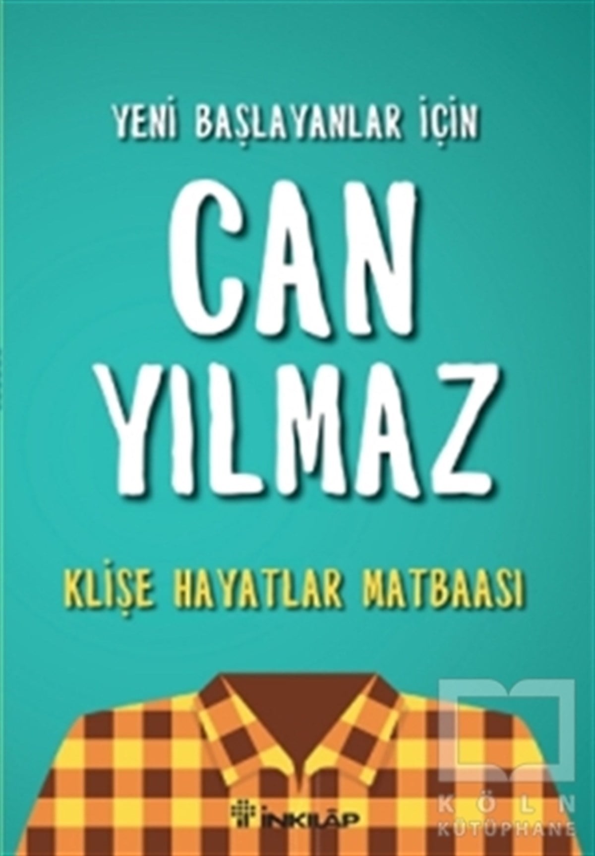 Can YılmazRomanKlişe Hayatlar Matbaası