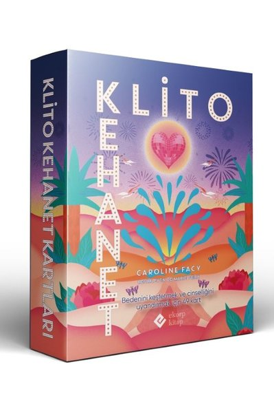 Caroline FacyAstrologieKlito Kehanet Kartları - Bedenin Keşfetmek ve Cinselliğini Uyandırmak İçin 49 Kart