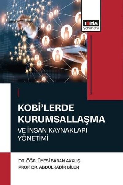 Abdulkadir BilenDigerKobi'lerde Kurumsallaşma ve İnsan Kaynakları Yönetimi