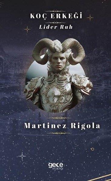 Martinez RigolaAstrologieKoç Erkeği - Lider Ruh