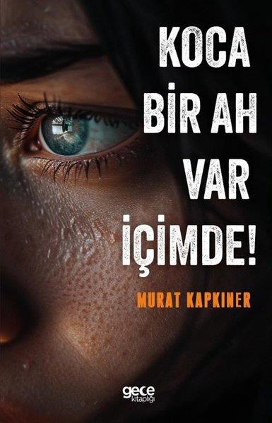 Murat KapkınerTürk RomaniKoca Bir Ah Var İçimde!