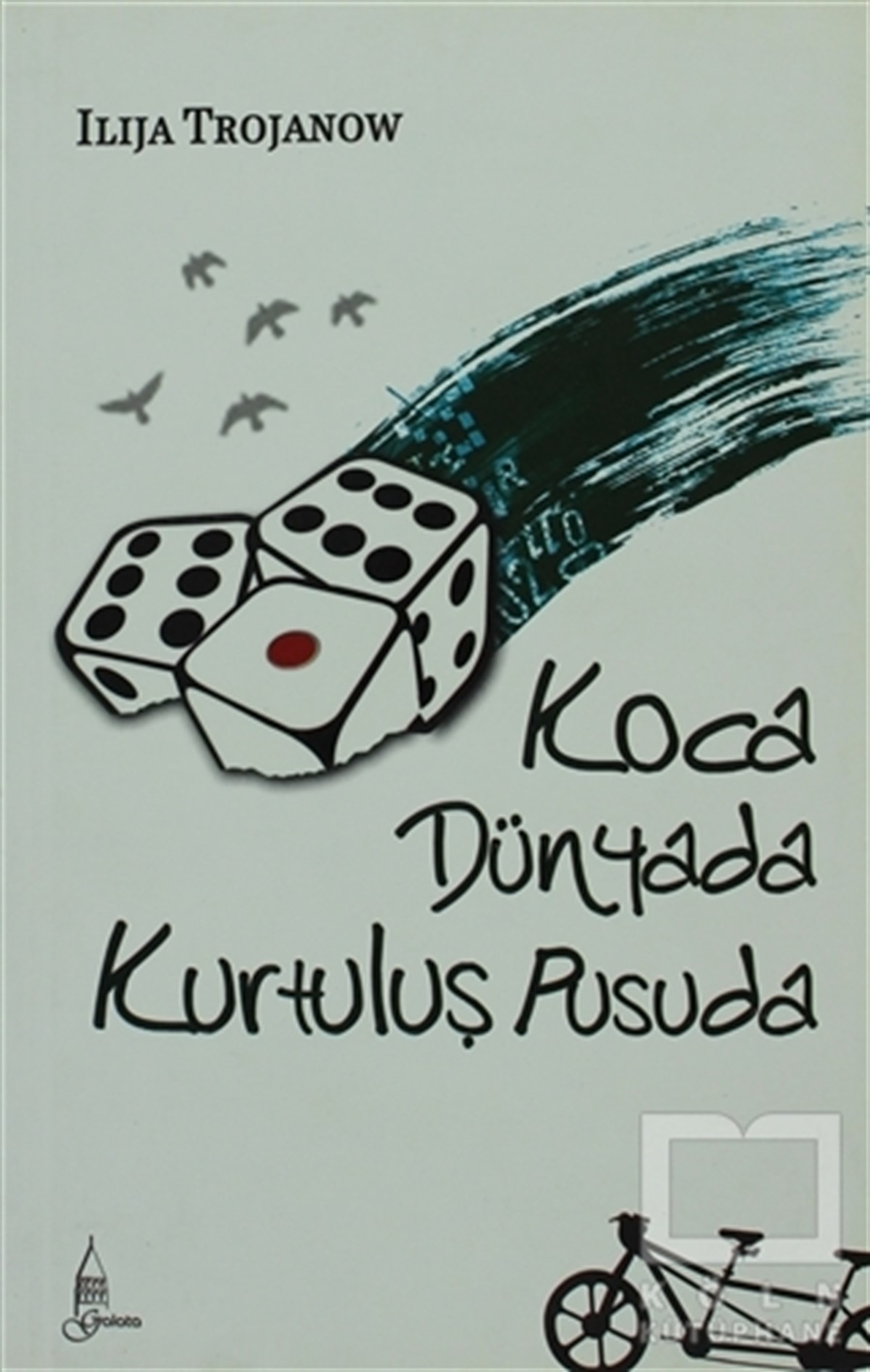 Ilija TrojanowAlman EdebiyatıKoca Dünyada Kurtuluş Pusuda