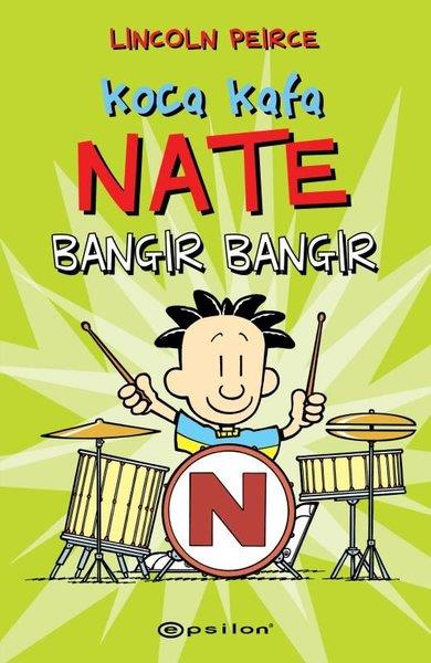 Lincoln PeirceÇocuk Gençlik RomanlarıKoca Kafa Nate Bangır Bangır