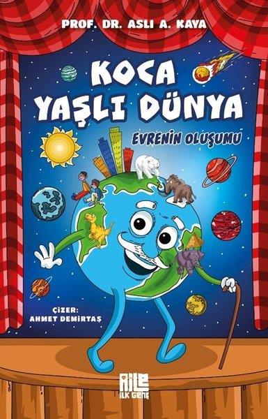 Aslı A. KayaÇocuk Bilim KitaplarıKoca Yaşlı Dünya - Evrenin Oluşumu