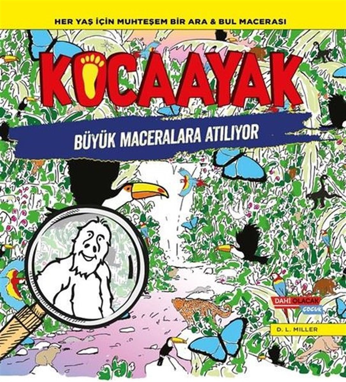 D. L. MillerEtkinlik KitaplarıKocaayak Büyük Maceralara Atılıyor