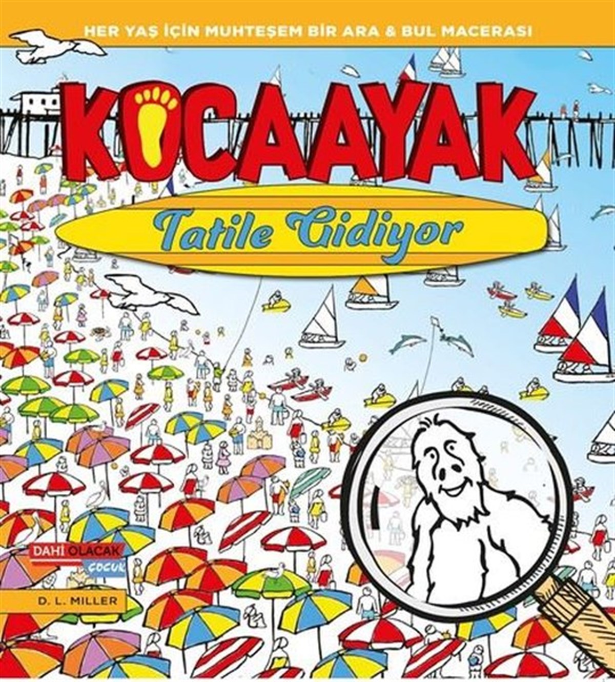 D. L. MillerEtkinlik KitaplarıKocaayak Tatile Gidiyor