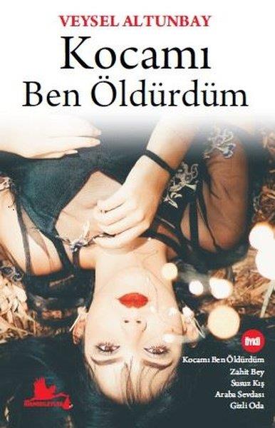 Veysel AltunbayTürkiye RomanKocamı Ben Öldürdüm