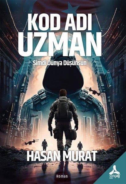 Hasan MuratBilimkurgu KitaplarıKod Adı Uzman - Şimdi Dünya Düşünsün