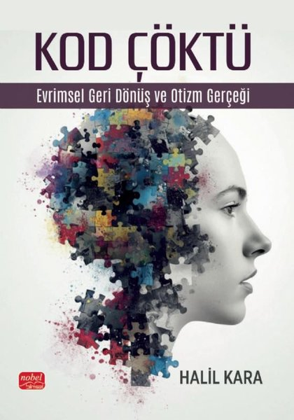 Halil KaraAile - ÇocukKod Çöktü - Evrimsel Geri Dönüş ve Otizm Gerçeği