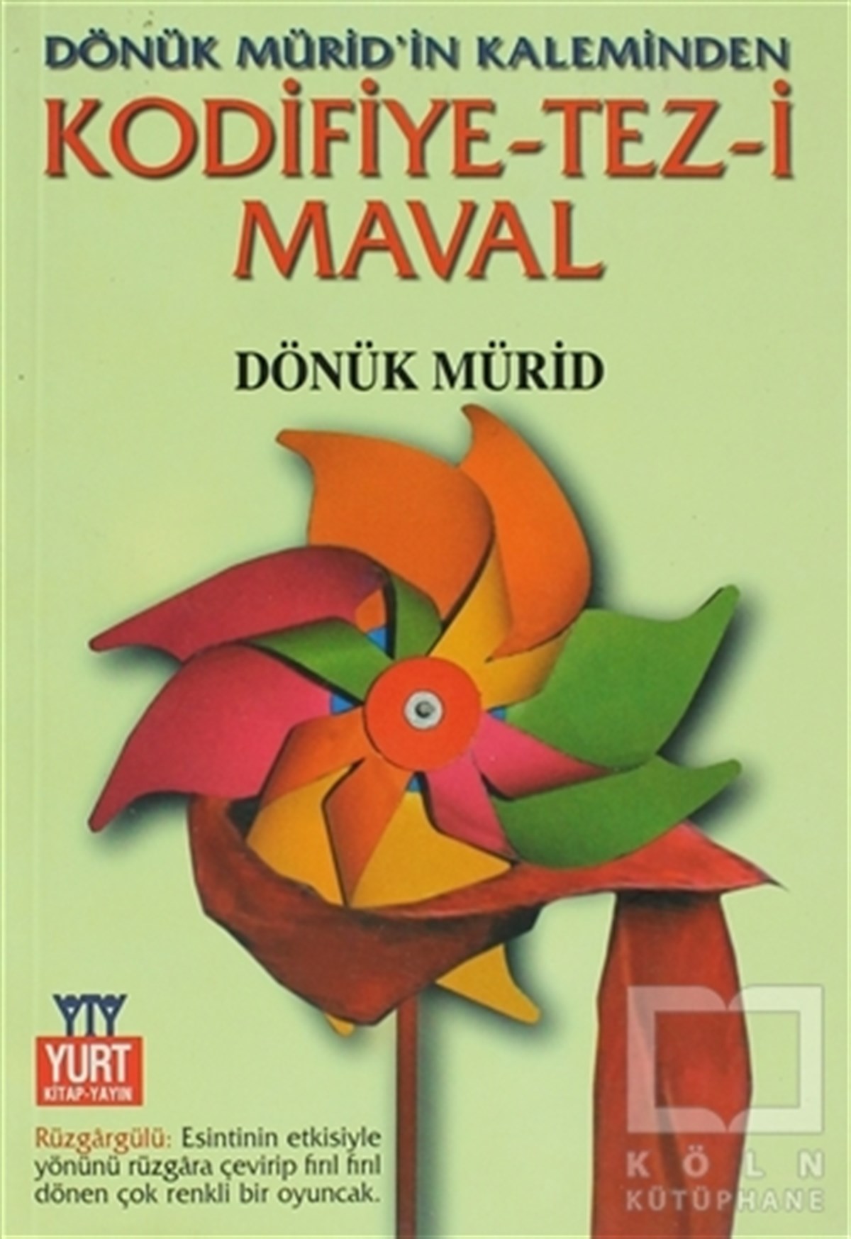 Dönük MüridAraştırma-İncelemeKodifiye-Tez-i Maval