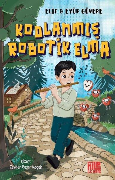 Eyüp GüvereÇocuk Gençlik RomanlarıKodlanmış Robotik Elma