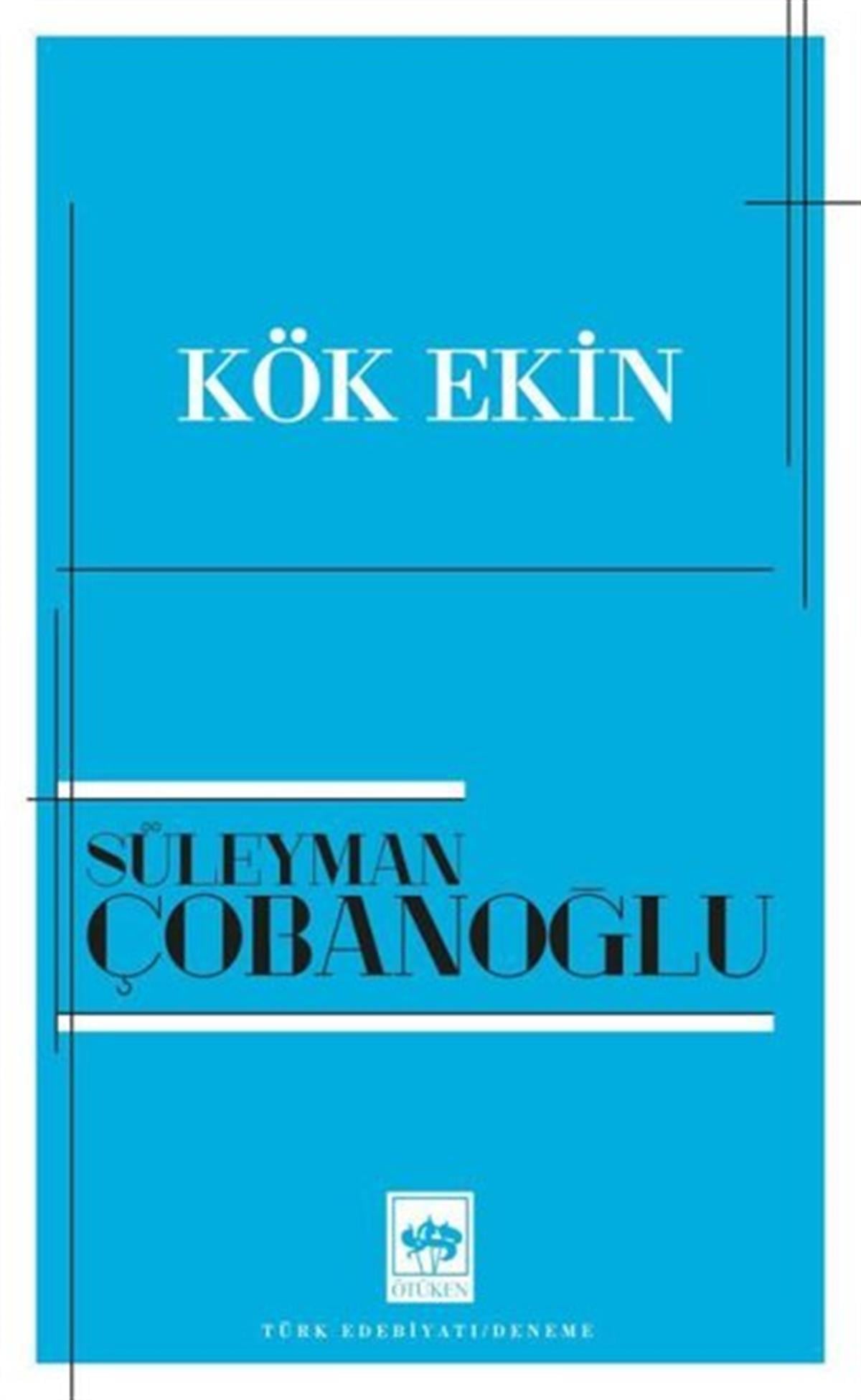 Süleyman ÇobanoğluDeneme KitaplarıKök Ekin
