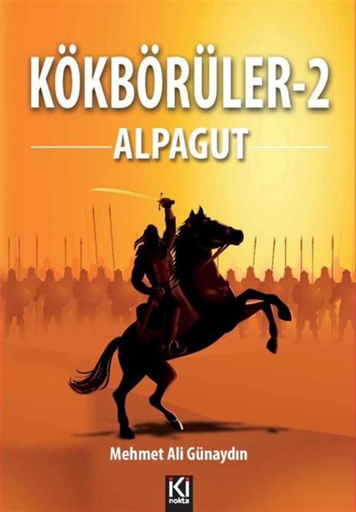 Mehmet Ali GünaydınTürkiye RomanKökbörüler 2 - Alpagut
