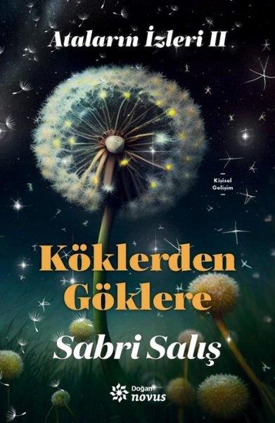 Sabri SalışKişisel Gelişim KitaplarıKöklerden Göklere - Ataların İzleri 2