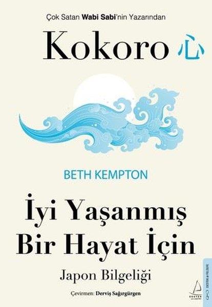 Beth KemptonFelsefe BilimiKokoro - İyi Yaşanmış Bir Hayat İçin Japon Bilgeliği