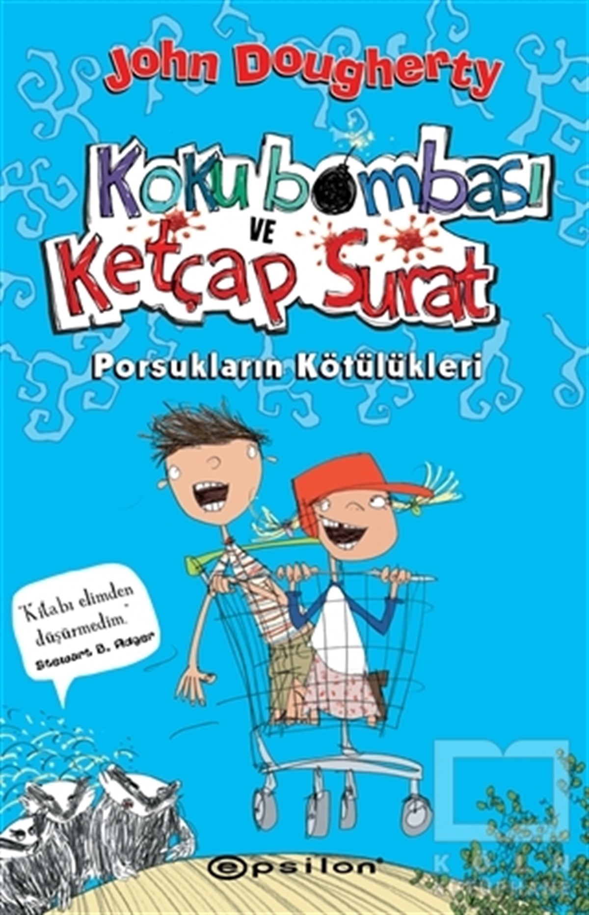 John DoughertyKindergeschichtenKoku Bombası ve Ketçap Surat