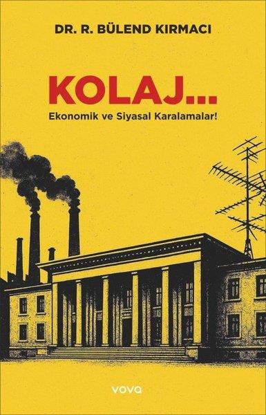 R. Bülend KırmacıEkonomi KitaplarıKolaj... Ekonomik ve Siyasal Karalamalar