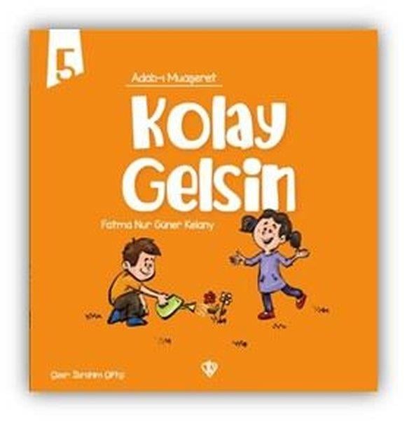 Fatma Nur Güner KelanyEgitim Etkinlik KitaplariKolay Gelsin - Adab-ı Muaşeret 5
