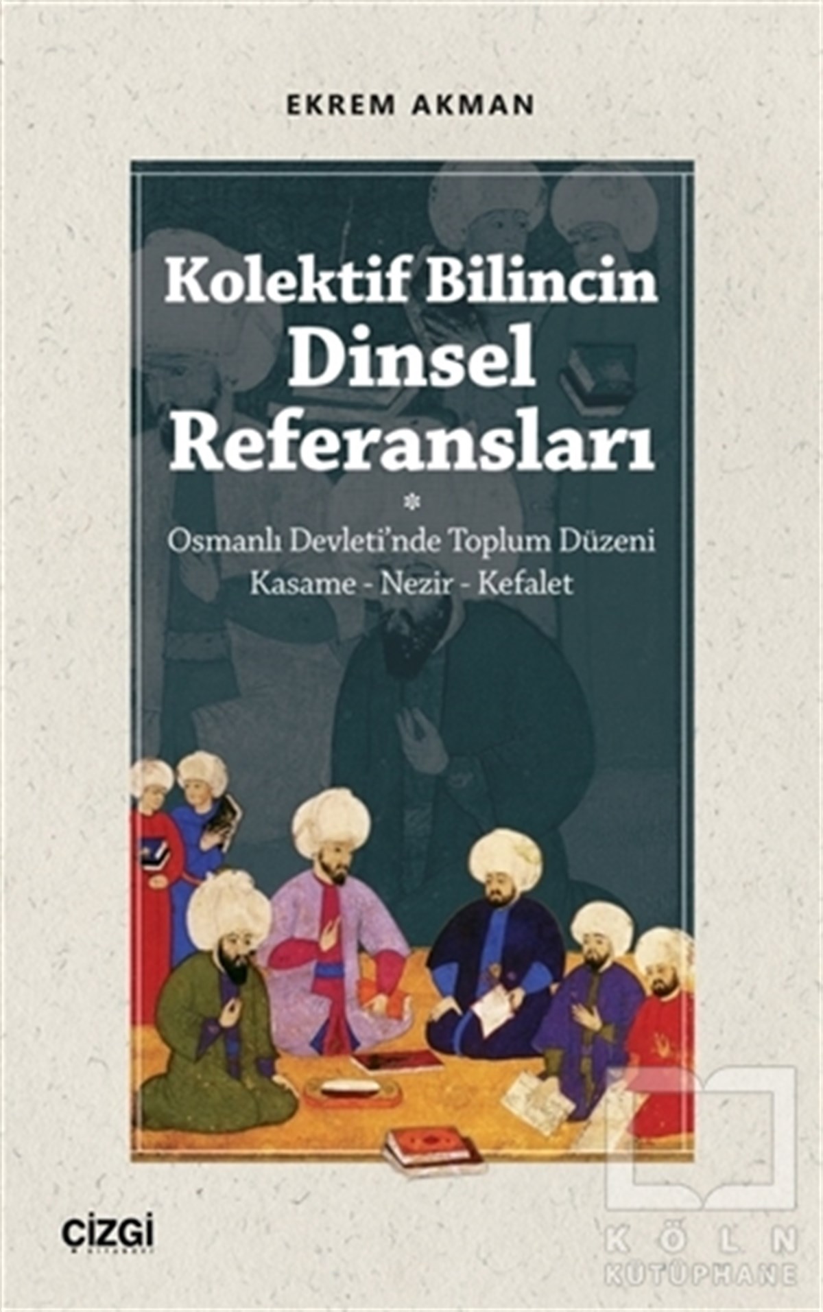 Ekrem AkmanOsmanen GeschichteKolektif Bilincin Dinsel Referansları