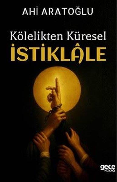 Ahi AratoğluSosyoloji KitaplarıKölelikten Küresel İstiklale