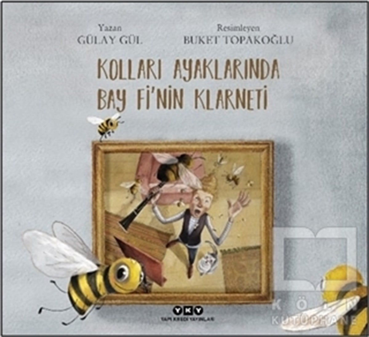 Gülay GülÇocuk RomanlarıKolları Ayaklarında Bay Fi’nin Klarneti