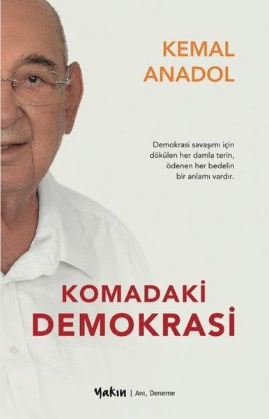 Kemal AnadolDeneme KitaplarıKomadaki Demokrasi