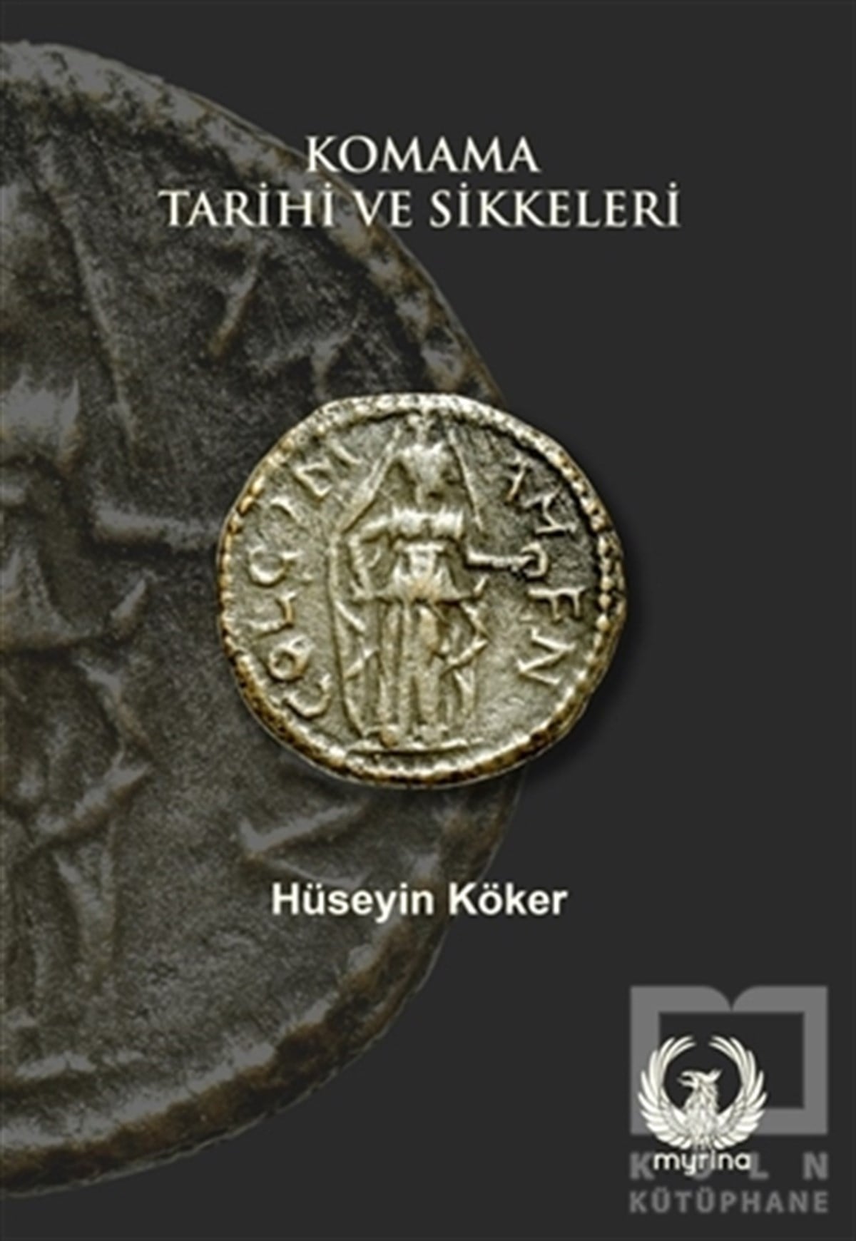 Hüseyin KökerAraştırma - İncelemeKomama Tarihi ve Sikkeleri