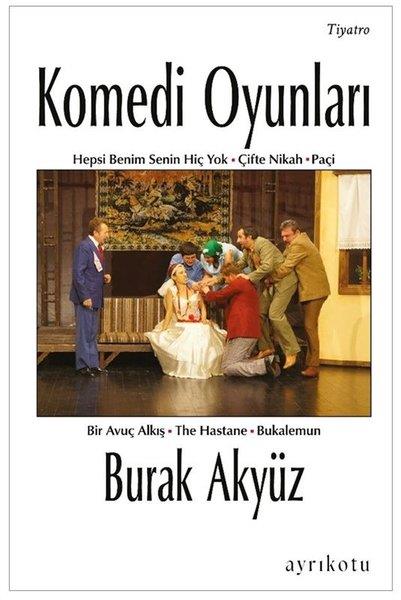 Burak AkyüzTürk OyunlarıKomedi Oyunları