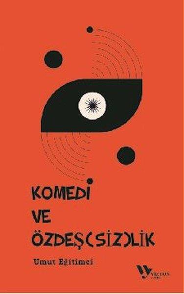 Umut EğitimciFelsefe BilimiKomedi ve Özdeşsizlik