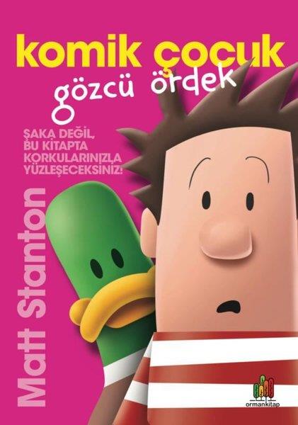Matt StantonÇocuk Gençlik RomanlarıKomik Çocuk: Gözcü Ördek