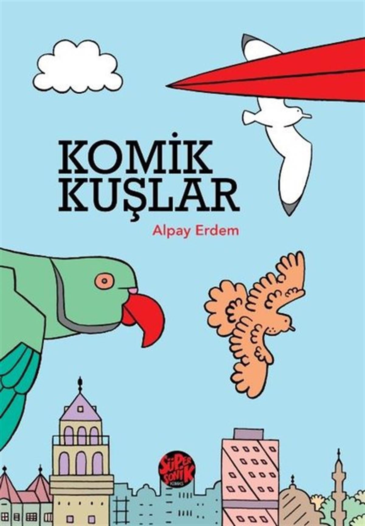Alpay ErdemMizah Romani - ÖyküKomik Kuşlar