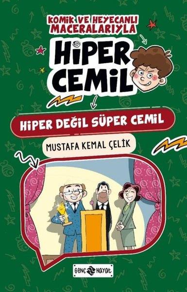 Gülseren AkdaşÇocuk Gençlik RomanlarıKomik ve Heyecanlı Maceralarıyla Hiper Cemil - Hiper Değil Süper Cemil
