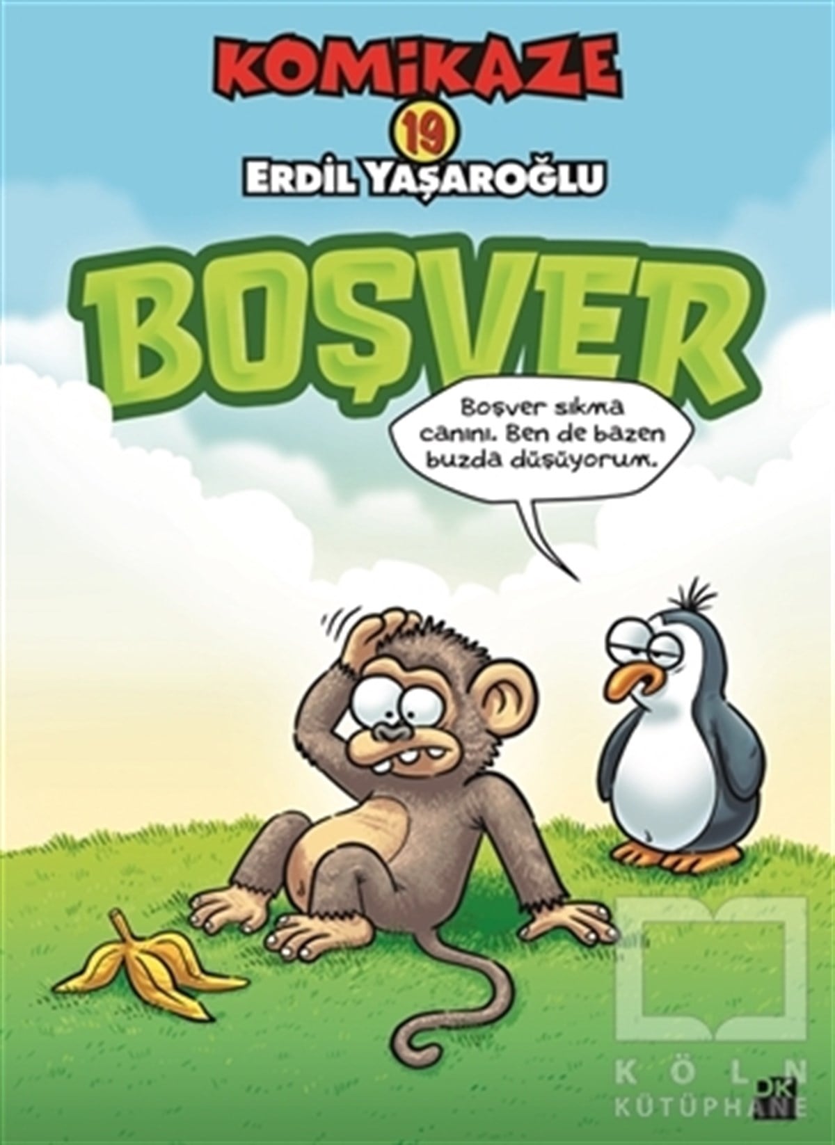 Erdil YaşaroğluKarikatürKomikaze 19 - Boşver