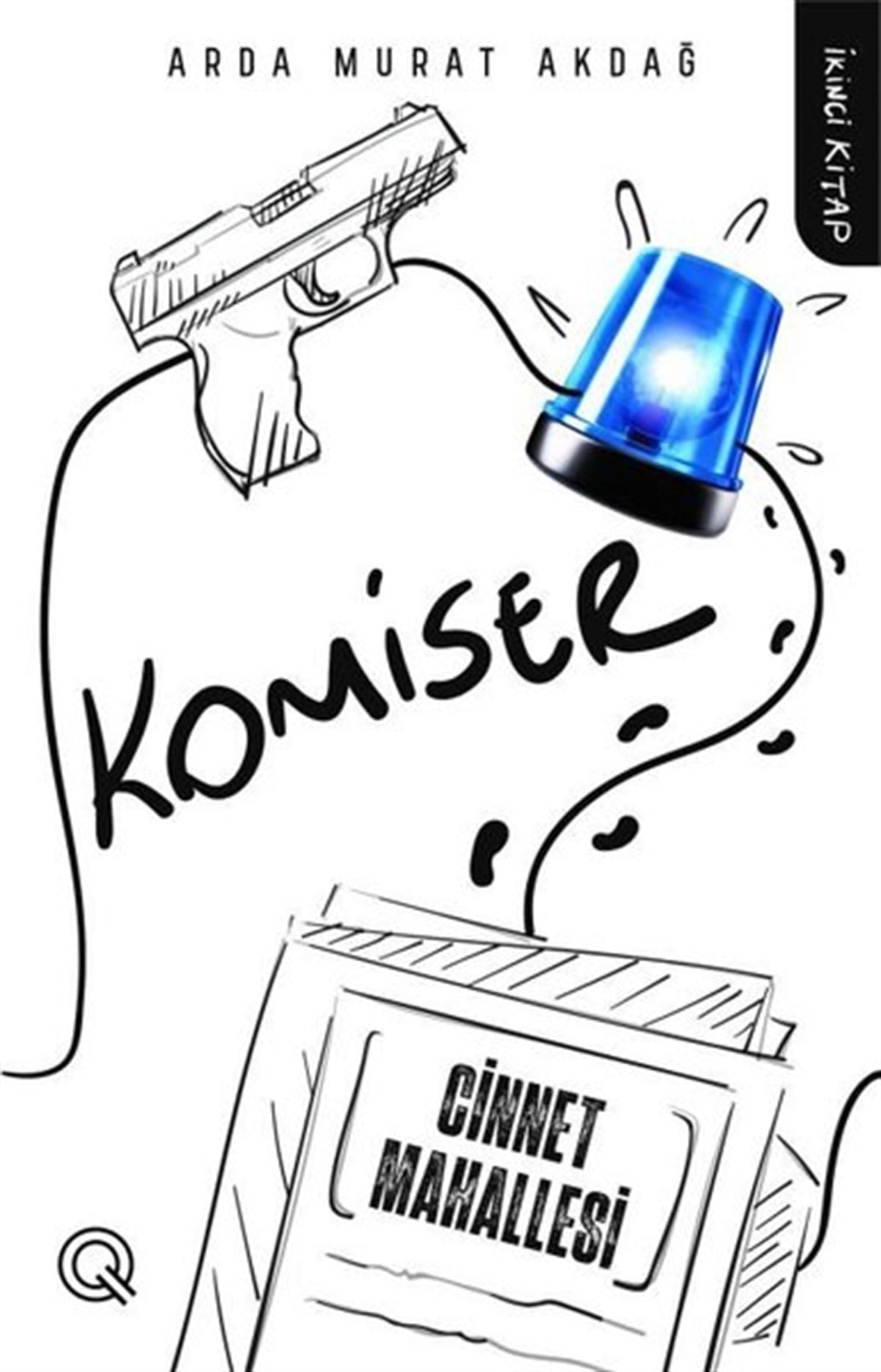 Arda Murat AkdağPolisiye Romanlar & Cinayet RomanlarıKomiser İkinci Kitap - Cinnet Mahallesi